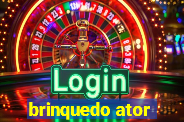 brinquedo ator